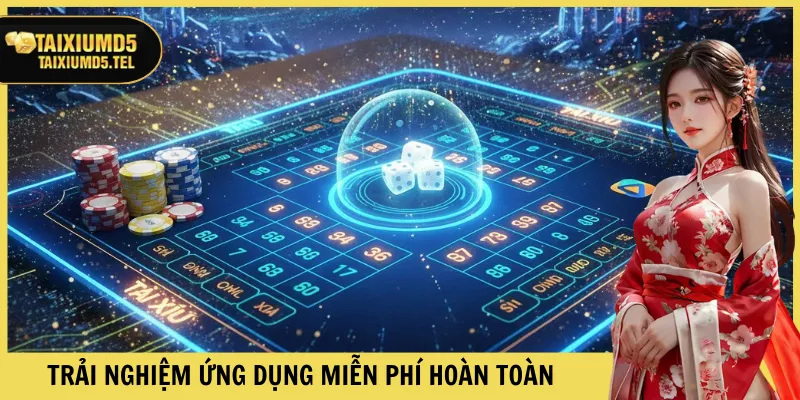 Trải nghiệm ứng dụng miễn phí hoàn toàn